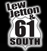 LEW JETTON &amp; 61 SOUTH, DOWNTOWN FULTON'S PONTOTOC PARK STAGE, SAT., JUNE 5, 7 P.M., FREE CONCERT SPONSORED BY FULTON TOURISM COMMISSION